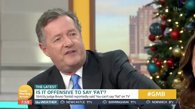 Piers Morgan said during the GMB debate that fat shaming can be good