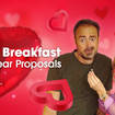 We want YOU to propose to someone special on Heart Breakfast