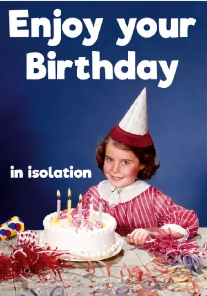 Enjoy Your Birthday In Isolation