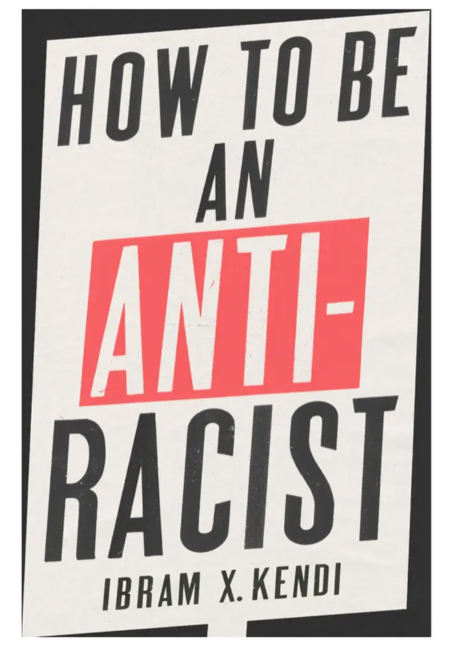 How to Be an Antiracist by Ibram X. Kendi