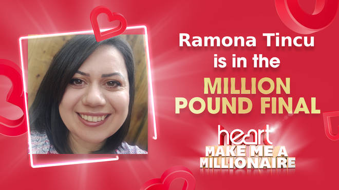 Ramona Tincu is the 23rd person to enter Heart's Million Pound Final
