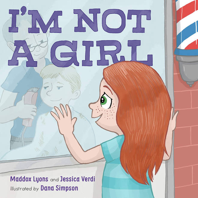 I'm Not a Girl - A Transgender Story Book By Maddox Lyons