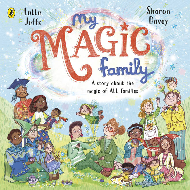 My Magic Family By Lotte Jeffs & Sharon Davey