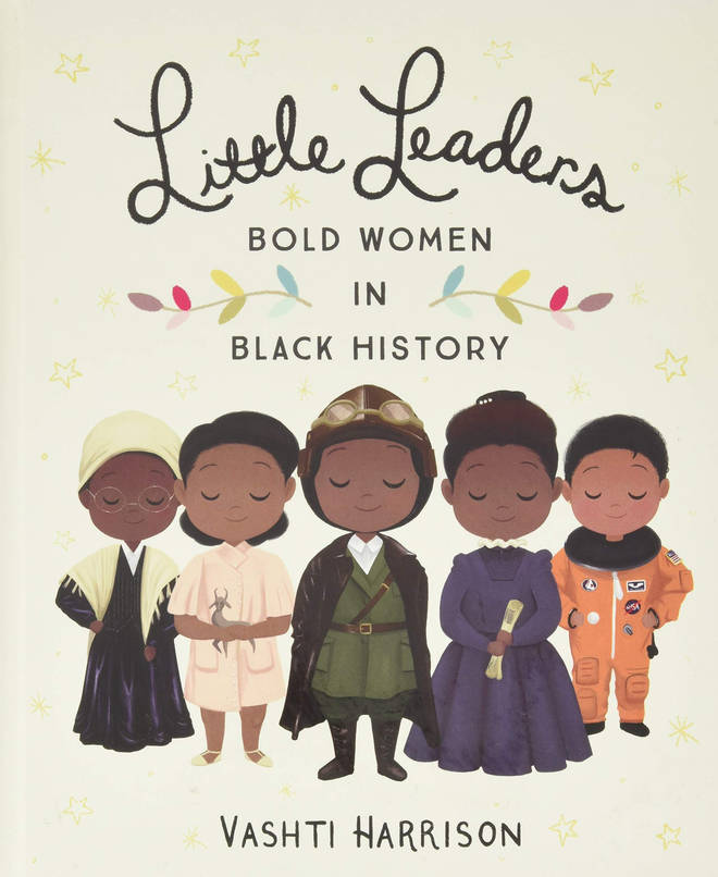 Little Leaders: Brave Women in Black History by Vashti Harrison