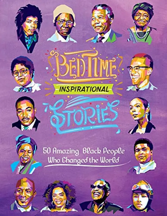 Bedtime Inspirational Stories: 50 Amazing Black People Who Changed the World by LA Amber