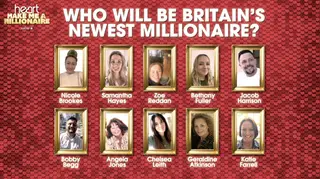 Heart's Make Me A Millionaire has found the 10th finalist - and now we just need to make one of them £1,000,000 richer!