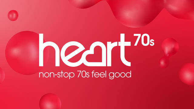 Heart 70s Radio Turn Up The Feel Good